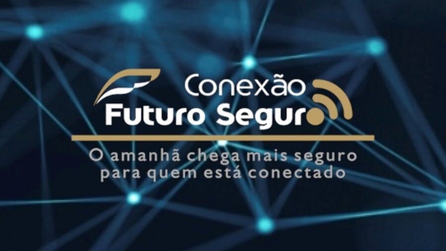 conexao-futuro-seguro-brasil-acontece-dia-12-as-17-horas