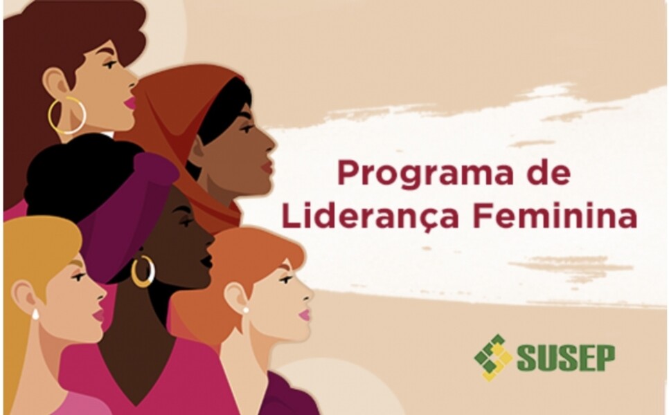 susep-lanca-programa-de-lideranca-feminina-para-valorizacao-e-capacitacao-da-equipe